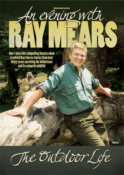 An Evening with Ray Mears - Tour Dates and Venues for 2013