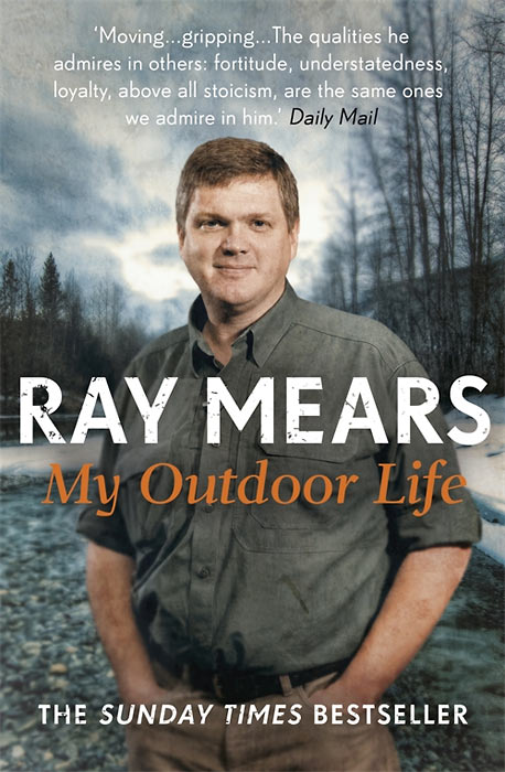 My Outdoor Life - Ray Mears Autobiography